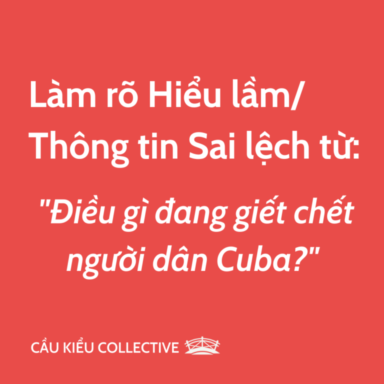 Làm rõ Hiểu lầm/ Thông tin Sai lệch từ: "Điều gì đang giết chết người dân Cuba?" CẦU KIỀU COLLECTIVE