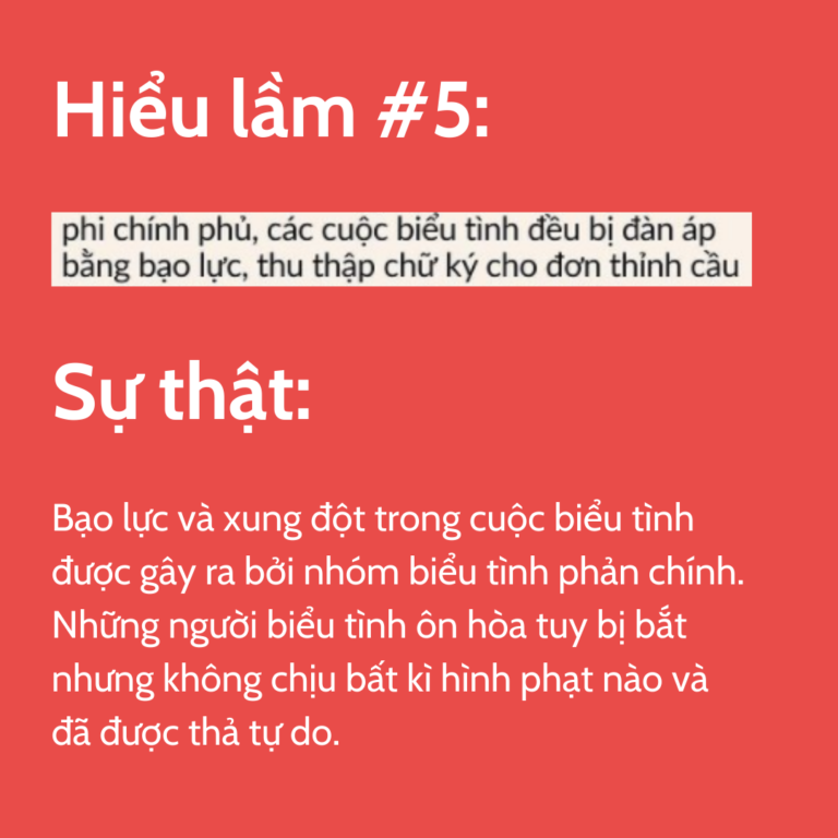 Hiểu lầm #5: Sự thật: Bạo lực và xung đột trong cuộc biểu tình được gây ra bởi nhóm biểu tình phản chính. Những người biểu tình ôn hòa tuy bị bắt nhưng không chịu bất kì hình phạt nào và đã được thả tự do.