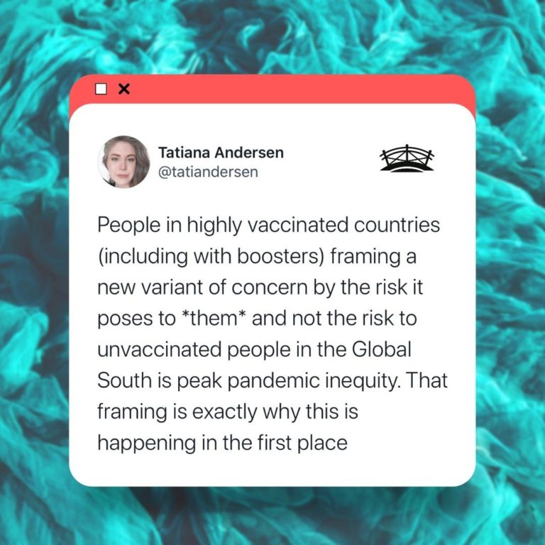 screenshot of tweet saying People in highly vaccinated countries (including with boosters) framing a new variant of concern by the risk it poses to *them* and not the risk to unvaccinated people in the Global South is peak pandemic inequity. That framing is exactly why this is happening in the first place